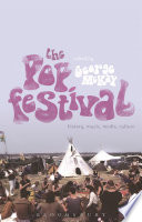 The pop festival : history, music, media, culture /