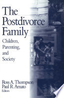 The postdivorce family : children, parenting, and society /