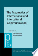 The pragmatics of intercultural and international communication : selected papers of the International Pragmatics Conference, Antwerp, August 17-22, 1987 (volume III), and the Ghent Symposium on Intercultural Communication /