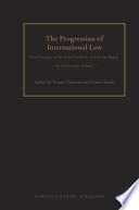 The progression of international law : four decades of the Israel Yearbook on Human Rights : an anniversary volume / editor, Yoram Dinstein ; associate editor, Fania Domb.
