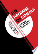 The promise of cinema : German film theory, 1907--1933 / edited by Anton Kaes, Nicholas Baer, and Michael Cowan.