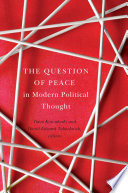 The question of peace in modern political thought / Toivo Koivukoski and David Edward Tabachnick, editors.