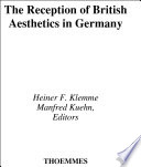 The reception of British aesthetics in Germany : seven significant translations, 1745-1776 / edited by Heiner F. Klemme and Manfred Kuehn.