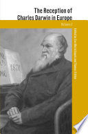 The reception of Charles Darwin in Europe /