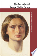 The reception of George Eliot in Europe / edited by Elinor Shaffer and Catherine Brown.