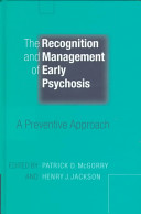 The recognition and management of early psychosis : a preventive approach /