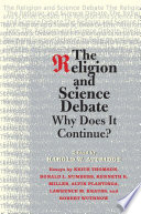The religion and science debate : why does it continue? / edited by Harold W. Attridge ; with an introduction by Keith Thomson.