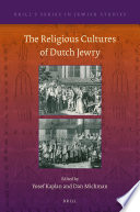 The religious cultures of Dutch Jewry /