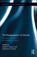 The resegregation of schools education and race in the twenty-first century /