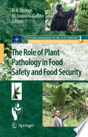 The role of plant pathology in food safety and food security /