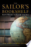 The sailor's bookshelf : fifty books to know the sea /