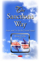 The sanctions way : issues and use by the united states /