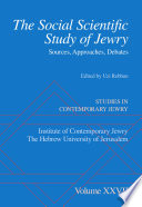 The social scientific study of Jewry : sources, approaches, debates / edited by Uzi Rebhun.