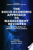 The socio-economic approach to management revisited : the evolving nature of SEAM in the 21st century /