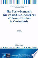 The socio-economic causes and consequences of desertification in Central Asia / edited by Roy Behnke.