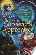 The sorcerer's apprentice : an anthology of magical tales /