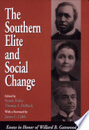 The southern elite and social change : essays in honor of Willard B. Gatewood, Jr. /
