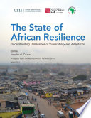 The state of African resilience : understanding dimensions of vulnerability and adaptation / editor, Jennifer G. Cooke.