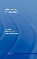 The state of art criticism / edited by Michael Newman and James Elkins.