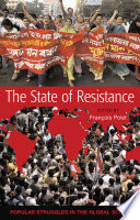 The state of resistance : popular struggles in the global south / edited by François Polet ; translations from French, Spanish and Portuguese by Victoria Bawtree.