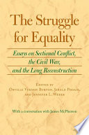 The struggle for equality essays on sectional conflict, the Civil War, and the long reconstruction /