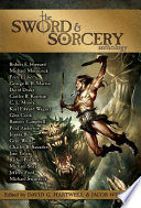 The sword & sorcery anthology /