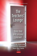 The teachers' lounge : tales told and lessons learned /