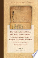 The trade in papers marked with non-Latin characters : documents and history.