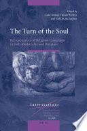 The turn of the soul representations of religious conversion in early modern art and literature /