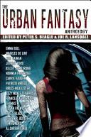 The urban fantasy anthology / edited by Peter S. Beagle & Joe R. Lansdale.