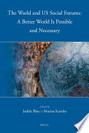 The world and US social forums : a better world is possible and necessary /