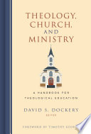 Theology, church, and ministry : a handbook for theological education /