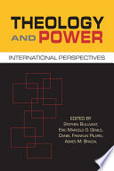 Theology and power : international perspectives /