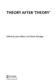 Theory after 'theory' edited by Jane Elliott and Derek Attridge.