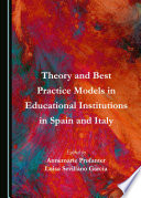 Theory and best practice models in educational institutions in Spain and Italy /