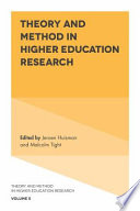 Theory and method in higher education research /