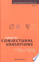 Theory of conjectural variations /