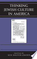 Thinking Jewish culture in America / edited by Ken Koltun-Fromm.