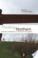 Thinking northern : textures of identity in the north of England / edited by Christoph Ehland.