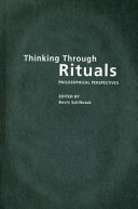 Thinking through rituals : philosophical perspectives /