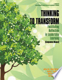 Thinking to transform : facilitating reflection in leadership learning.