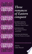 Three romances of Eastern conquest /