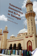 Tolerance, democracy, and Sufis in Senegal /