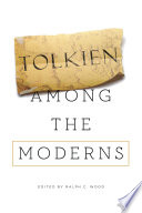 Tolkien among the moderns / edited by Ralph C. Wood.