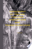 Topography of trauma : fissures, disruptions and transfigurations /