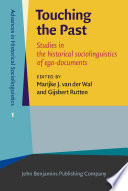 Touching the past : studies in the historical sociolinguistics of ego-documents /