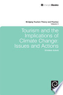 Tourism and the implications of climate change : issues and actions /