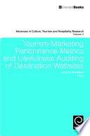 Tourism-marketing performance metrics and usefulness auditing of destination websites / edited by Arch G. Woodside.