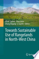 Towards sustainable use of rangelands in north-west China /