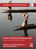 Trade, poverty, development getting beyond the WTO's Doha deadlock /